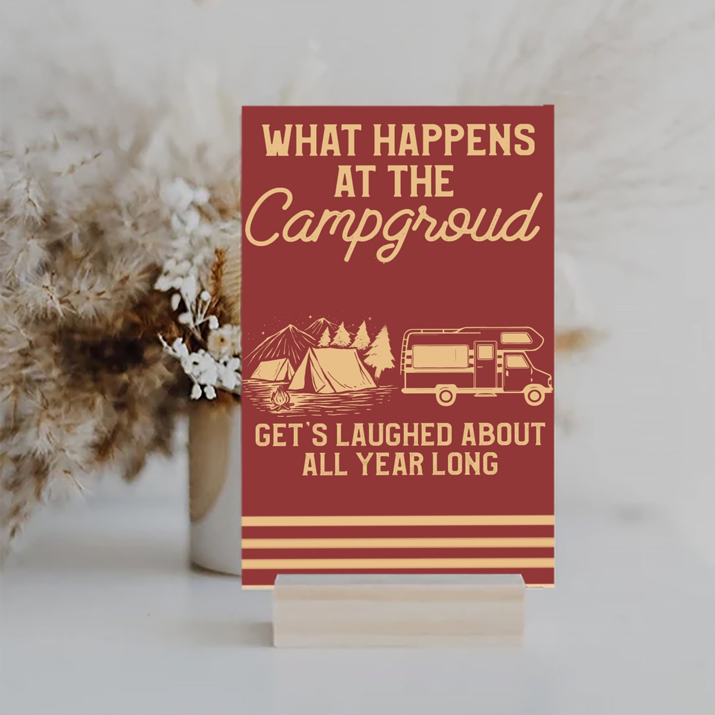 Wood Sign- What Happens At The Campground