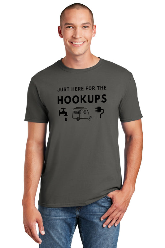 T-Shirt- Just here for the hookups