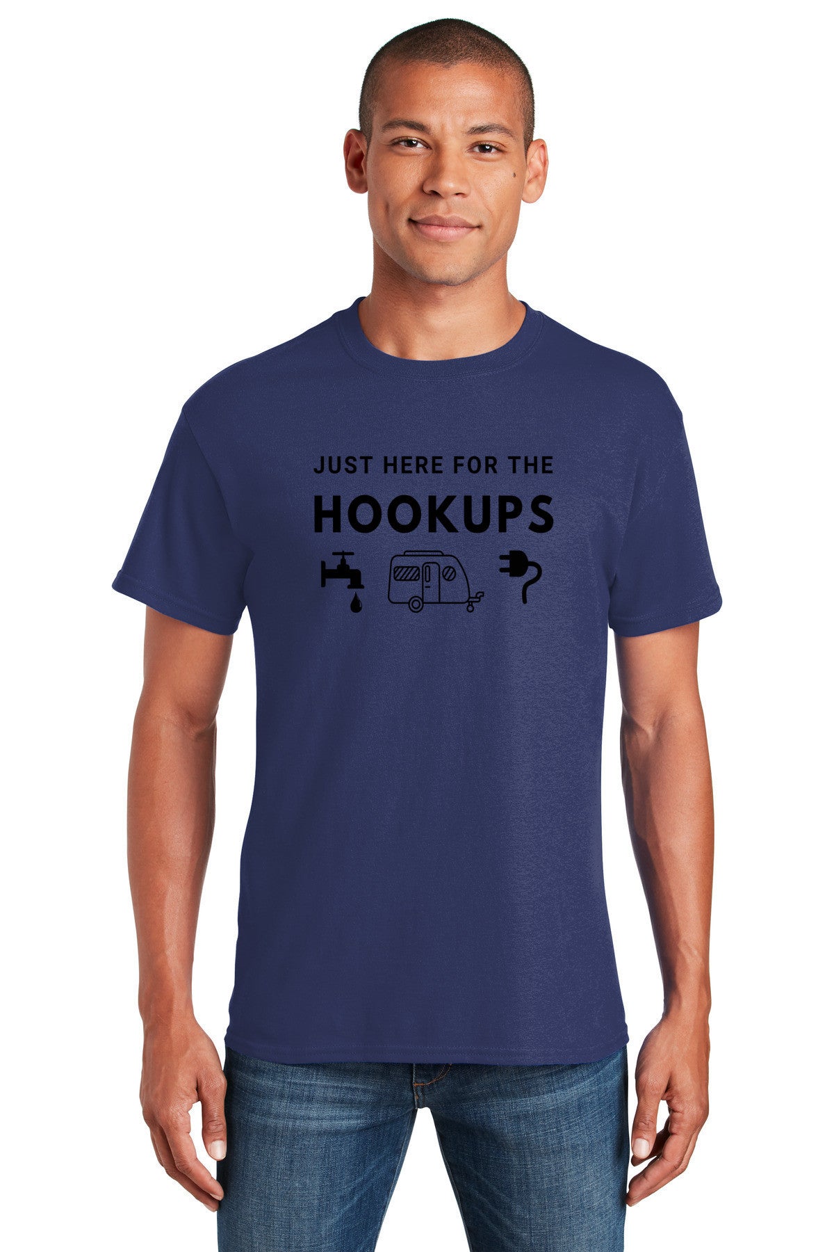 T-Shirt- Just here for the hookups