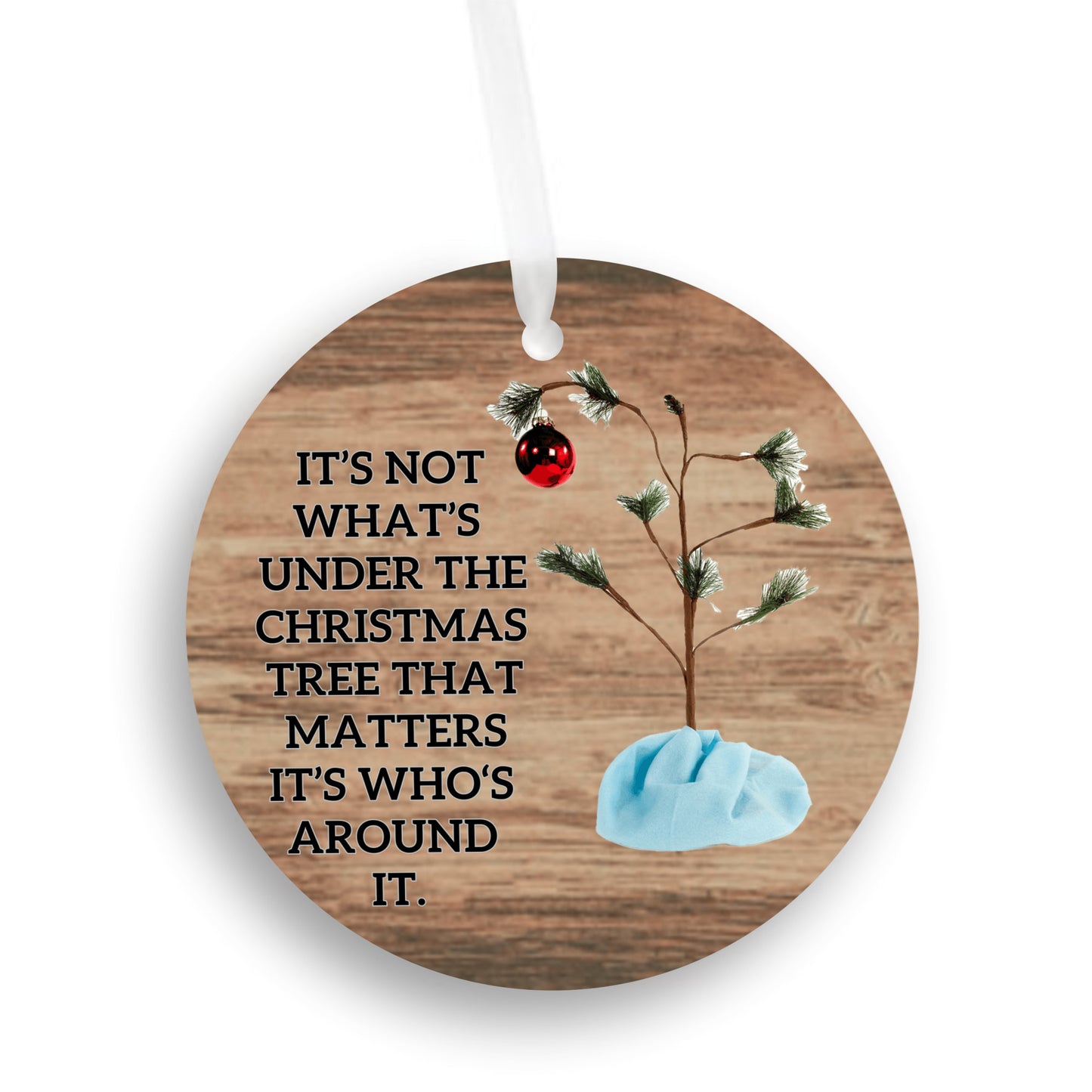 Christmas Ornaments It's Not What's Under The Christmas Tree That Matters Charlie Brown Inspired Christmas Meaningful Christmas